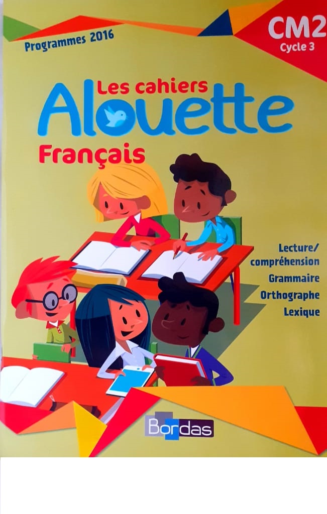 Alouette français    Cahier d'activités         CM2