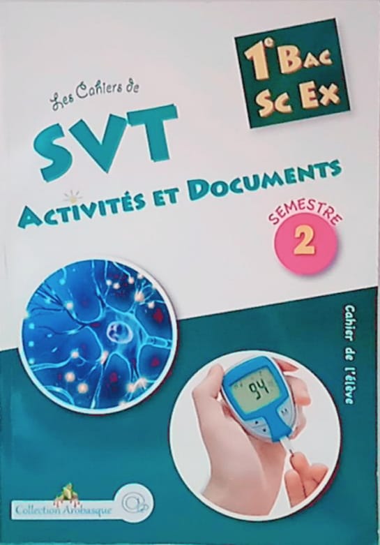 Collection Arobasque SVT Activités et Documents  1 bac sc EX