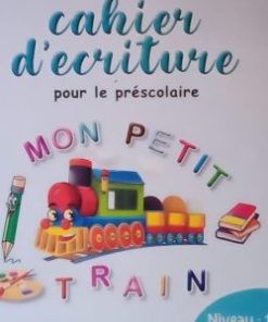 Cahier d'écriture pour le préscolaire Mon petit train 4/5 ans
