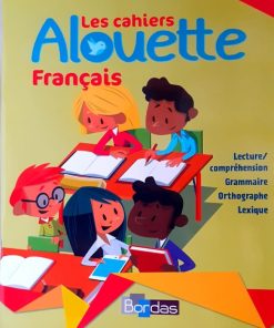 Alouette français    Cahier d'activités         CM2