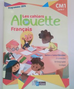 Alouette français    Cahier d'activités         CM1