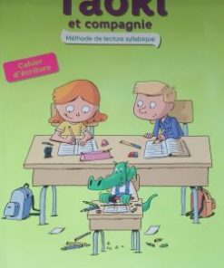 TAOKI et compagnie CP cahier d’écriture