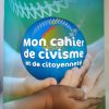Mon cahier de civisme et de citoyenneté CE2