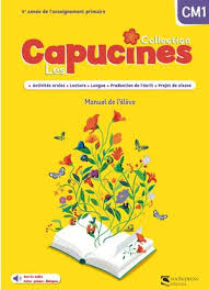Les Capucines CM1 : Manuel de l’élève + Cahiers des activité:s + Cahier d’écriture