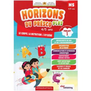 Horizons du Présco Plus MS 4/5 ANS Projet 1 : Le Corps, La Nutrition, L’hygiène Collectif